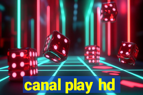 canal play hd